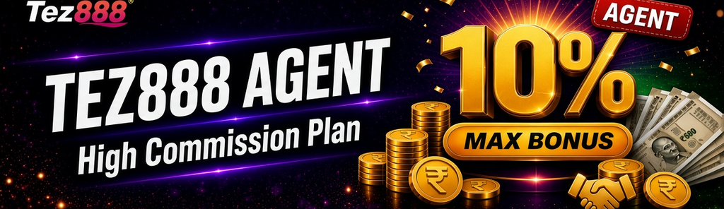 Tez888 Agent　Sub: High Commission Plan, 10%　Tag: AGENT