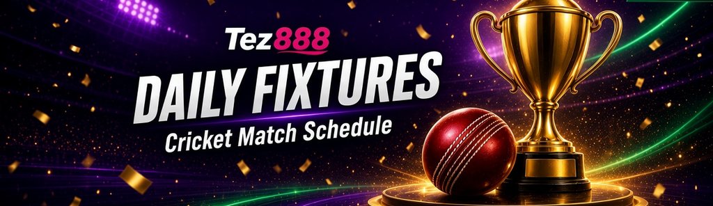 Daily Fixtures　Sub: Cricket Match Schedule　Tag: MATCH